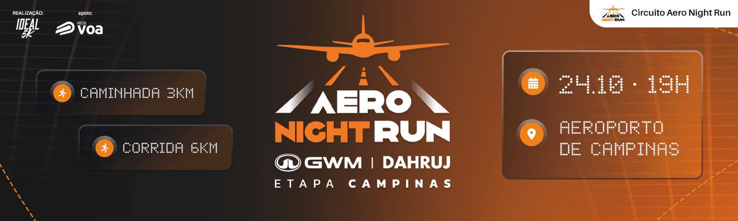 Aero Night Run - Gwm Dahruj - Etapa Campinas — corrida em Campinas, SP